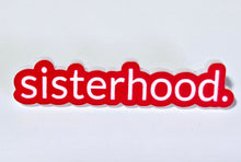 Load image into Gallery viewer, Sisterhood Pin