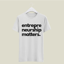 Load image into Gallery viewer, Entrepreneurship Matters