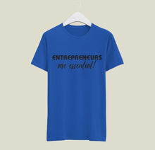 Load image into Gallery viewer, Entrepreneurs Are Essential