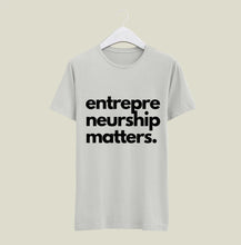 Load image into Gallery viewer, Entrepreneurship Matters